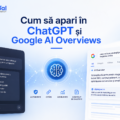 Cum să apari în ChatGPT și Google AI Overviews în 2026 – Ghid complet pentru companii și magazine online